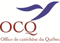 Office de catéchèse du Québec Office de catéchèse du Québec